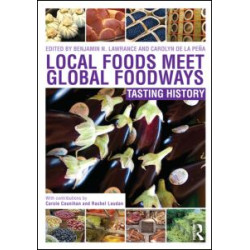 Local Foods Meet Global Foodways Local Foods Meet Global Foodways