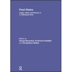 Food Chains: Quality, Safety and Efficiency in a Challenging World Food Chains: Quality, Safety and Efficiency in a Challenging World