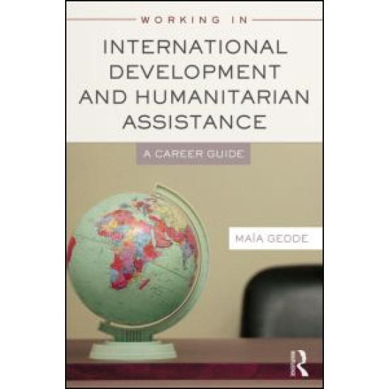 Working in International Development and Humanitarian Assistance Working in International Development and Humanitarian Assistance