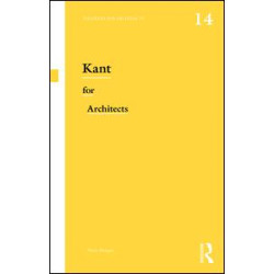 Kant for Architects Kant for Architects