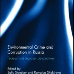 Environmental Crime and Corruption in Russia