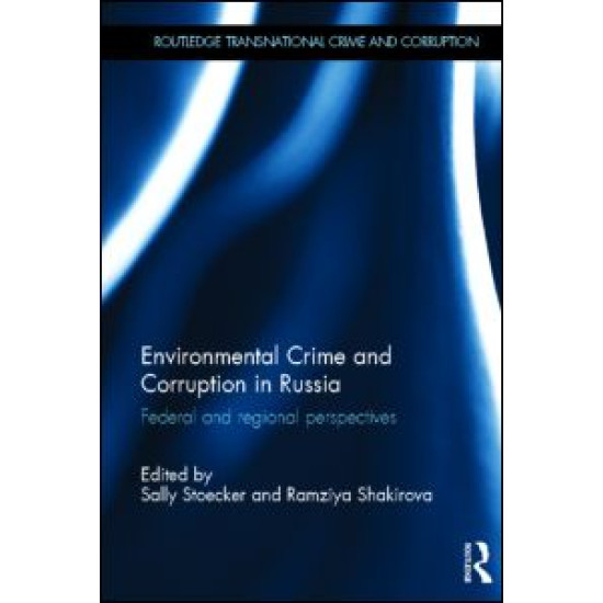 Environmental Crime and Corruption in Russia