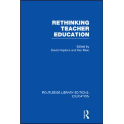 Rethinking Teacher Education Rethinking Teacher Education
