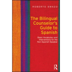 The Bilingual Counselor's Guide to Spanish