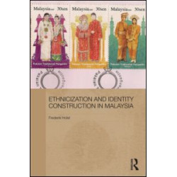 Ethnicization and Identity Construction in Malaysia Ethnicization and Identity Construction in Malaysia