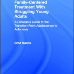 Family-Centered Treatment With Struggling Young Adults Family-Centered Treatment With Struggling Young Adults