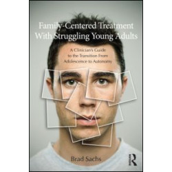 Family-Centered Treatment With Struggling Young Adults