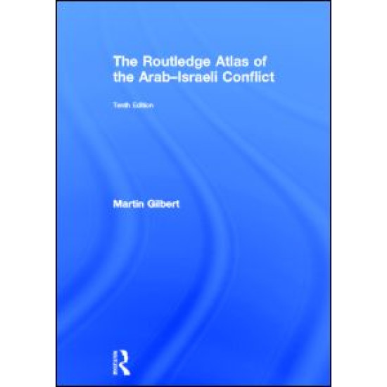 The Routledge Atlas of the Arab-Israeli Conflict