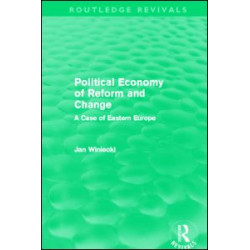 Political Economy of Reform and Change (Routledge Revivals) Political Economy of Reform and Change (Routledge Revivals)