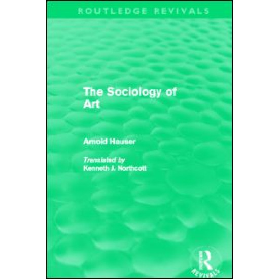 The Sociology of Art (Routledge Revivals)