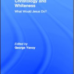 Christology and Whiteness Christology and Whiteness
