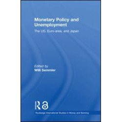 Monetary Policy and Unemployment Monetary Policy and Unemployment