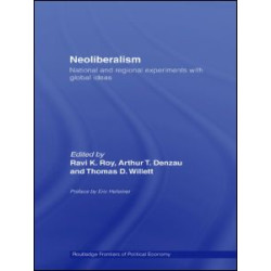 Neoliberalism: National and Regional Experiments with Global Ideas
