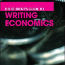The Student's Guide to Writing Economics The Student's Guide to Writing Economics