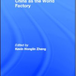 China as the World Factory China as the World Factory