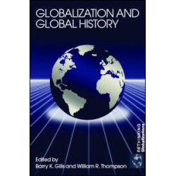 Globalization and Global History Globalization and Global History