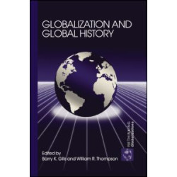 Globalization and Global History Globalization and Global History