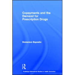 Copayments and the Demand for Prescription Drugs Copayments and the Demand for Prescription Drugs