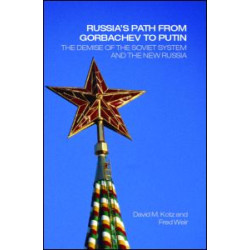 Russia's Path from Gorbachev to Putin Russia's Path from Gorbachev to Putin