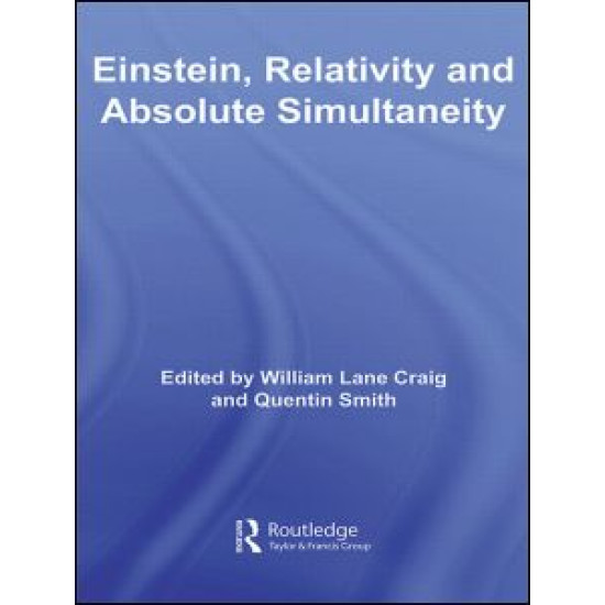 Einstein, Relativity and Absolute Simultaneity