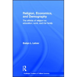 Religion, Economics and Demography Religion, Economics and Demography