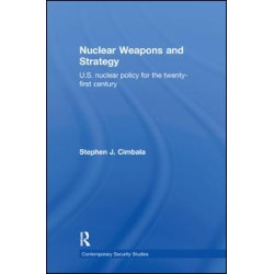 Nuclear Weapons and Strategy Nuclear Weapons and Strategy