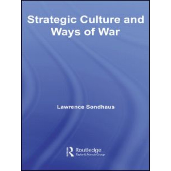 Strategic Culture and Ways of War