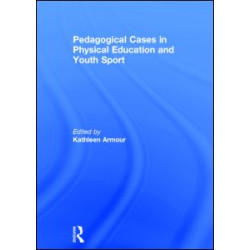 Pedagogical Cases in Physical Education and Youth Sport Pedagogical Cases in Physical Education and Youth Sport