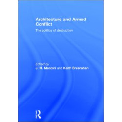 Architecture and Armed Conflict Architecture and Armed Conflict