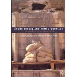 Architecture and Armed Conflict Architecture and Armed Conflict