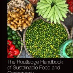 The Routledge Handbook of Sustainable Food and Gastronomy The Routledge Handbook of Sustainable Food and Gastronomy
