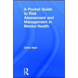 A Pocket Guide to Risk Assessment and Management in Mental Health