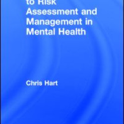 A Pocket Guide to Risk Assessment and Management in Mental Health A Pocket Guide to Risk Assessment and Management in Mental Health