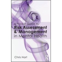 A Pocket Guide to Risk Assessment and Management in Mental Health A Pocket Guide to Risk Assessment and Management in Mental Health