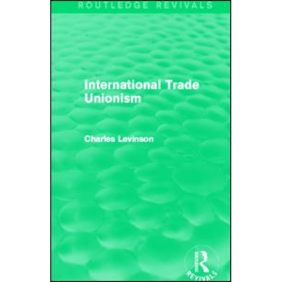 International Trade Unionism (Routledge Revivals)