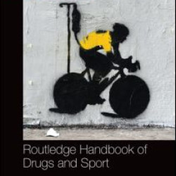 Routledge Handbook of Drugs and Sport Routledge Handbook of Drugs and Sport