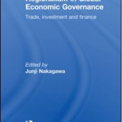 Multilateralism and Regionalism in Global Economic Governance
