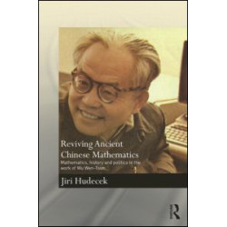 Reviving Ancient Chinese Mathematics Reviving Ancient Chinese Mathematics