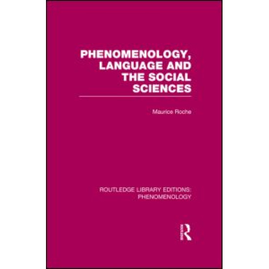 Phenomenology, Language and the Social Sciences Phenomenology, Language and the Social Sciences
