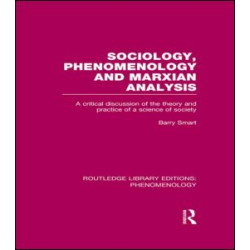 Sociology, Phenomenology and Marxian Analysis