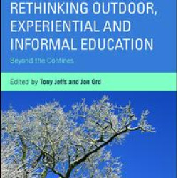 Rethinking Outdoor, Experiential and Informal Education