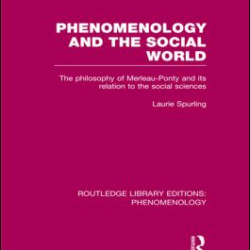 Phenomenology and the Social World Phenomenology and the Social World