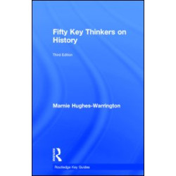 Fifty Key Thinkers on History