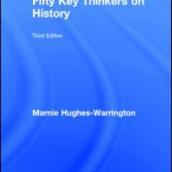 Fifty Key Thinkers on History Fifty Key Thinkers on History