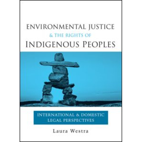 Environmental Justice and the Rights of Indigenous Peoples