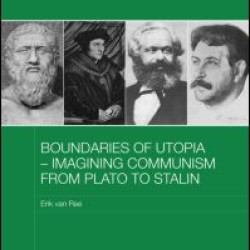 Boundaries of Utopia - Imagining Communism from Plato to Stalin