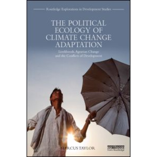 The Political Ecology of Climate Change Adaptation