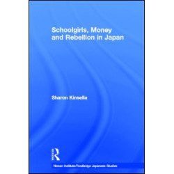 Schoolgirls, Money and Rebellion in Japan