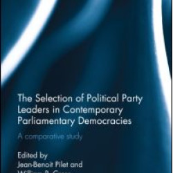 The Selection of Political Party Leaders in Contemporary Parliamentary Democracies