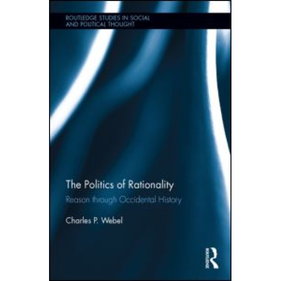 The Politics of Rationality The Politics of Rationality
